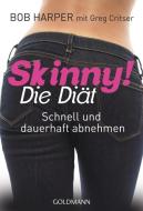 Skinny! Die Diät di Bob Harper, Greg Critser edito da Goldmann TB