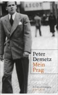 Mein Prag di Peter Demetz edito da Zsolnay-Verlag