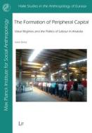 FORMATION OF PROVINCIAL CAPITAL THE di CEREN DENIZ edito da CENTRAL BOOKS