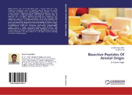 Bioactive Peptides Of Animal Origin di Zuhaib Fayaz Bhat, Sunil Kumar edito da LAP Lambert Academic Publishing