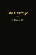 Die Gaufrage di Wilhelm Kleinewefers edito da Springer Berlin Heidelberg