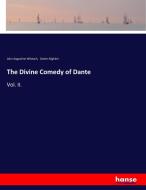 The Divine Comedy of Dante di John Augustine Wilstach, Dante Alighieri edito da hansebooks