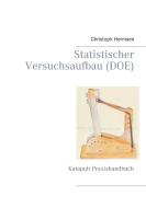 Statistischer Versuchsaufbau (DOE) di Christoph Hermsen edito da Books on Demand