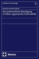 Die strafrechtliche Beteiligung in Fällen organisierter Kriminalität di Konstantin Hemmert-Halswick edito da Nomos Verlags GmbH