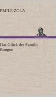 Das Glück der Familie Rougon di Emile Zola edito da TREDITION CLASSICS
