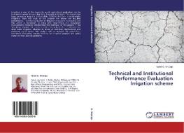 Technical and Institutional Performance Evaluation Irrigation scheme di Yared G. Wodajo edito da LAP Lambert Academic Publishing