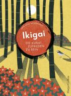 Ikigai - Die Kunst, zufrieden zu sein di Erin Niimi Longhurst edito da HarperCollins