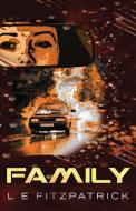 Family di L. E. Fitzpatrick edito da Next Chapter