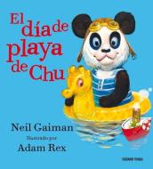 El Día de Playa de Chu di Neil Gaiman, Adam Rex edito da OCEANO TRAVESIA