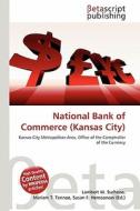 National Bank of Commerce (Kansas City) edito da Betascript Publishing