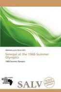 Senegal At The 1988 Summer Olympics edito da Crypt Publishing