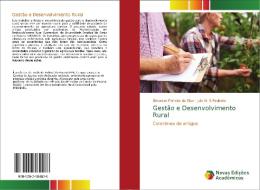 Gestão e Desenvolvimento Rural di Emerson Ferreira da Silva, Julie M. S. Pavinato edito da Novas Edições Acadêmicas