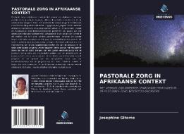 PASTORALE ZORG IN AFRIKAANSE CONTEXT di Josephine Gitome edito da Uitgeverij Onze Kennis