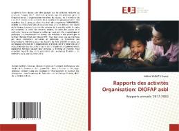 Rapports des activités Organisation: DIOFAP asbl di Hélène NABINTU Dorcas edito da Éditions universitaires européennes