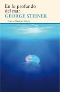 En lo profundo del mar di Daniel Gascón Rodríguez, George Steiner edito da Siruela