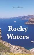Rocky Waters di Bragg Jessica Bragg edito da Independently Published