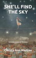She'll Find The Sky di Martine Christy Ann Martine edito da Independently Published