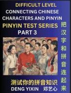 Joining Chinese Characters & Pinyin (Part 3) di Yixin Deng edito da PinYin Test Series