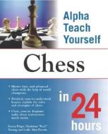 Alpha Teach Yourself Chess In 24 Hours di Leslie Horvitz, Susan Polgar, Paul Truong edito da Pearson Professional Education