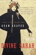 Divine Sarah di Adam Braver edito da Harper Perennial