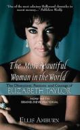 The The Obsessions, Passions, And Courage Of Elizabeth Taylor di Ellis Amburn edito da Harpercollins Publishers Inc