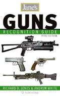 Jane's Guns Recognition Guide di Richard D. Jones, Andrew White edito da Collins Publishers