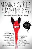 Slasher Girls & Monster Boys di April Genevieve Tucholke edito da Penguin Putnam Inc