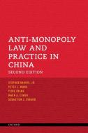 Anti-Monopoly Law and Practice in China di H. Stephen Harris Jr, Peter J. Wang, Yizhe Zhang edito da OXFORD UNIV PR