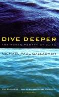 Dive Deeper di Michael Paul Gallagher edito da Darton, Longman & Todd Ltd