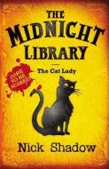 The Cat Lady di Nick Shadow edito da Hachette Children\'s Books