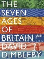 Seven Ages of Britain di David Dimbleby edito da Hodder & Stoughton