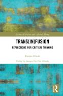 Trans(in)fusion di Ranjan Ghosh edito da Taylor & Francis Ltd