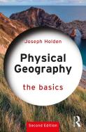 Physical Geography: The Basics di Joseph Holden edito da Taylor & Francis Ltd