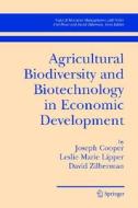 Agricultural Biodiversity And Biotechnology In Economic Development di #Cooper,  Joseph Lipper,  Leslie Marie Zilberman,  David edito da Springer-verlag New York Inc.