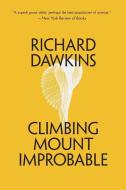 Climbing Mount Improbable di Richard Dawkins edito da W W NORTON & CO