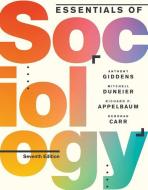 Essentials of Sociology di Anthony Giddens, Mitchell Duneier, Richard P. Appelbaum edito da W W NORTON & CO