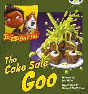 BC Blue (KS1) B/1B Jay and Sniffer: The Cake Sale Goo di Liz Miles edito da Pearson Education Limited