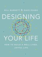 Designing Your Life di William Burnett, David J. Evans edito da Random House LCC US