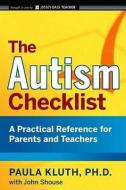 The Autism Checklist di Paula Kluth, John Shouse edito da John Wiley and Sons Ltd