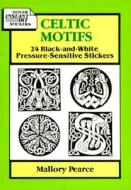 Celtic Motifs: 24 Black-And-White Pressure-Sensitive Stickers di Mallory Pearce edito da DOVER PUBN INC