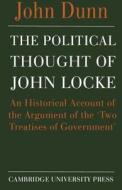 The Political Thought Of John Locke di John Dunn edito da Cambridge University Press