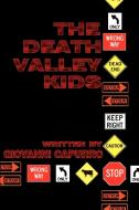 The Death Valley Kids di Giovanni E. Capurro edito da AUTHORHOUSE