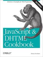 JavaScript & DHTML Cookbook di Danny Goodman edito da OREILLY MEDIA