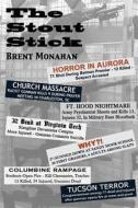 The Stout Stick di Brent Monahan edito da Words Take Flight Books