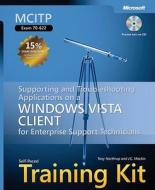 Supporting And Troubleshooting Applications On A Windows Vista (r) Client For Enterprise Support Technicians di Tony Northrup, J. C. Mackin edito da Microsoft Press,u.s.