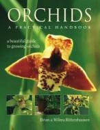 A Beautiful Guide To Growing Orchids di Brian Rittershausen, Wilma Rittershausen edito da Anness Publishing