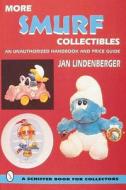 More Smurf® Collectibles di Jan Lindenberger edito da Schiffer Publishing Ltd