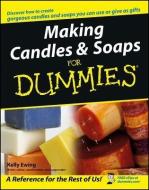 Making Candles and Soaps For Dummies di Kelly Ewing edito da John Wiley & Sons Inc