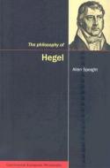 The Philosophy of Hegel di Allen Speight edito da MCGILL QUEENS UNIV PR