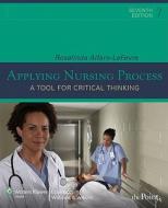 Applying Nursing Process di Rosalinda Alfaro-LeFevre edito da Lippincott Williams And Wilkins
